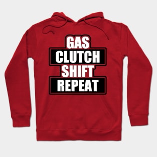 Gas clutch shift repeat Hoodie